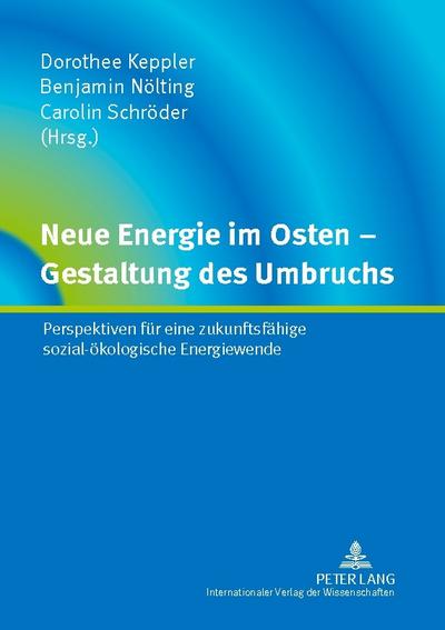 Neue Energie im Osten - Gestaltung des Umbruchs