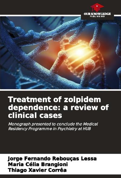 Treatment of zolpidem dependence: a review of clinical cases