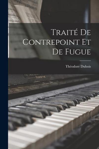 Traité de contrepoint et de fugue