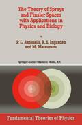The Theory of Sprays and Finsler Spaces with Applications in Physics and Biology