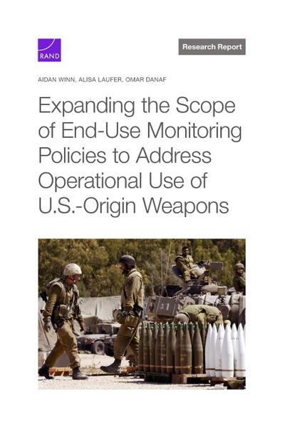 Expanding the Scope of End-Use Monitoring Policies to Address Operational Use of U.S.-Origin Weapons