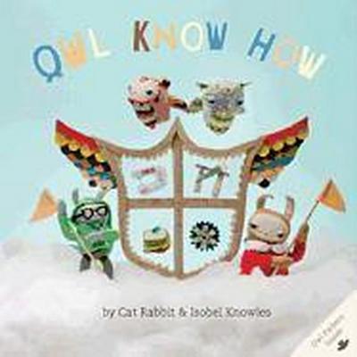 Owl Know How [With Pattern(s)]