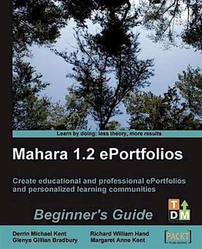 Mahara 1.2 ePortfolios Beginner’s Guide