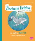 Tierische Helden 4 - Wie Delfin Winter wieder schwimmen lernte