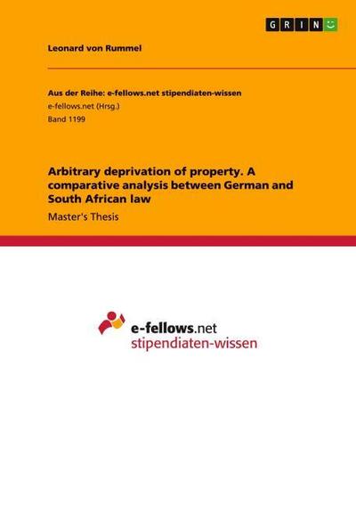 Arbitrary deprivation of property. A comparative analysis between German and South African law