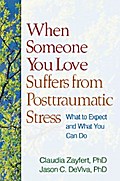 When Someone You Love Suffers from Posttraumatic Stress