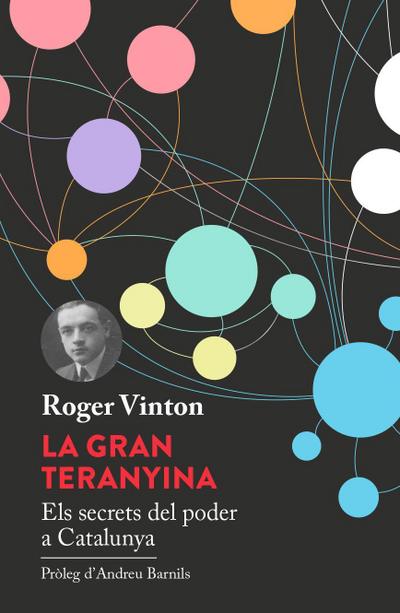 Vinton, R: Gran teranyina : Els secrets del poder a Cataluny