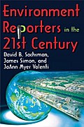 Environment Reporters in the 21st Century
