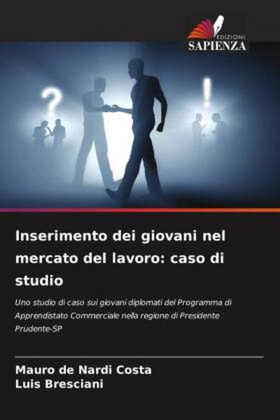 Inserimento dei giovani nel mercato del lavoro: caso di studio