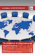 The Politics of International Organizations