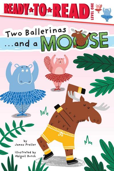 Two Ballerinas . . . and a Moose