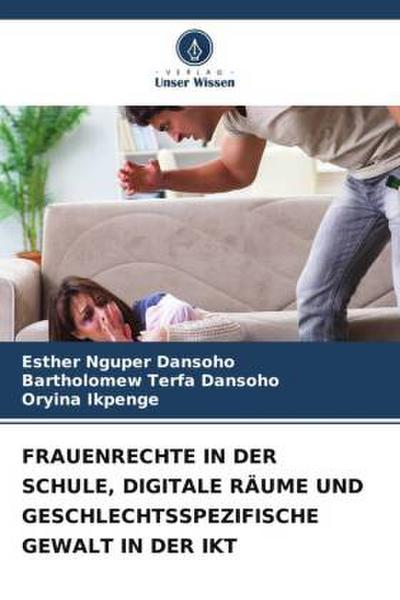 FRAUENRECHTE IN DER SCHULE, DIGITALE RÄUME UND GESCHLECHTSSPEZIFISCHE GEWALT IN DER IKT