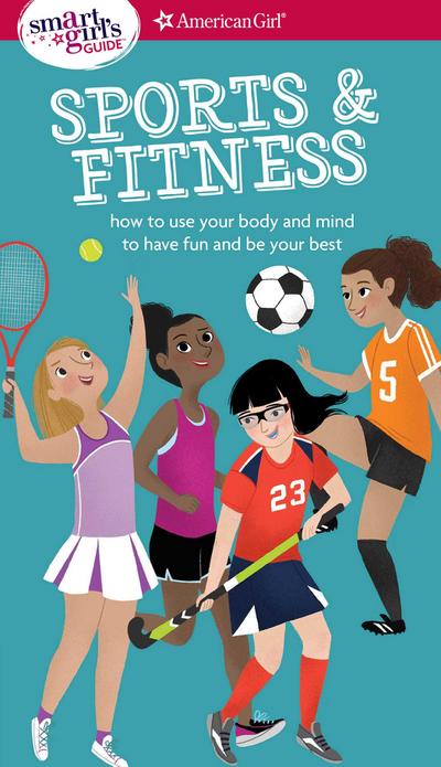 A Smart Girl’s Guide: Sports & Fitness