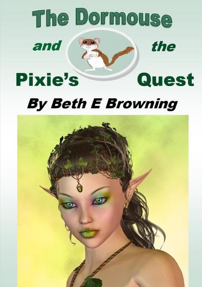 The Dormouse and the Pixie’s Quest