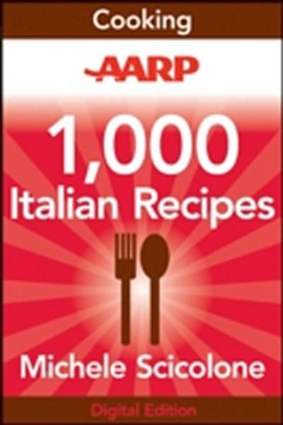AARP 1,000 Italian Recipes