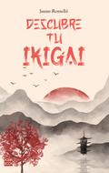 Descubre tu Ikigai