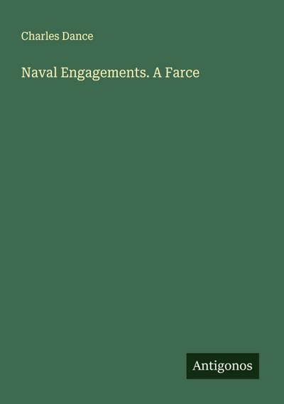 Naval Engagements. A Farce