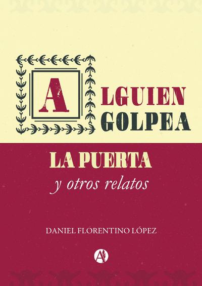 Alguien golpea la puerta y otros relatos