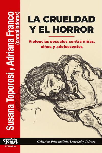 La crueldad y el horror