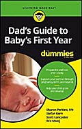 Dad’s Guide to Baby’s First Year For Dummies