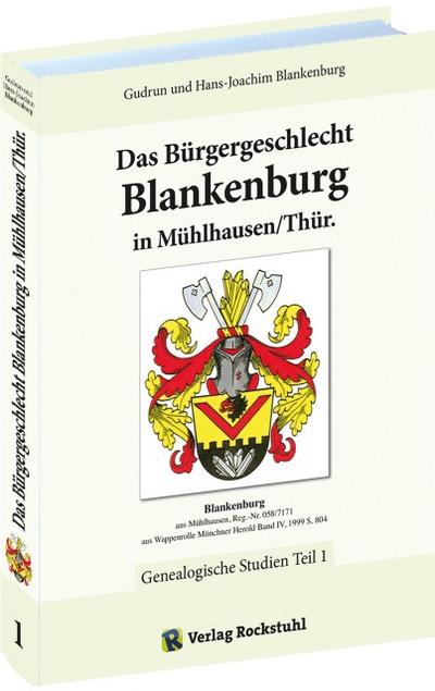 Das Bürgergeschlecht Blankenburg in Mühlhausen/Thür. 1