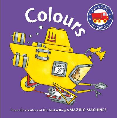 Amazing Machines First Concepts: Colors