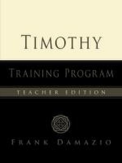 Timothy Training Program - Teacher Edition