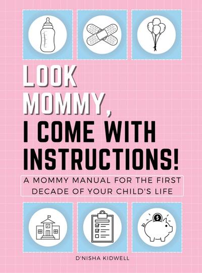 Look Mommy, I Come with Instructions!