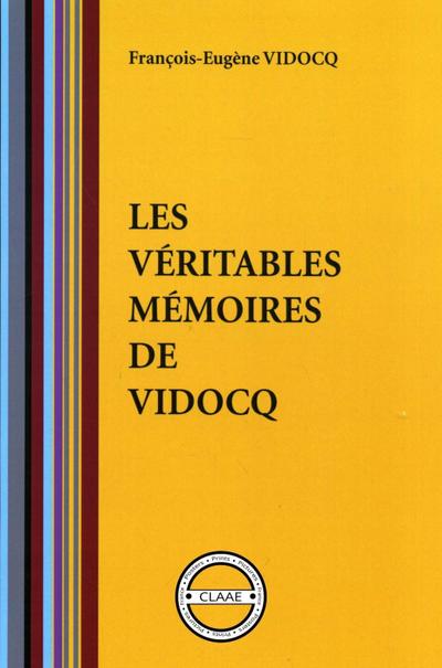 Les véritables mémoires de Vidocq (par Vidocq)