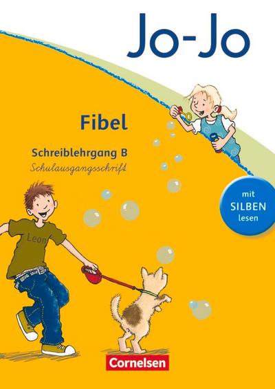 Jo-Jo Fibel - Aktuelle allgemeine Ausgabe. Schreiblehrgang B in Schulausgangsschrift