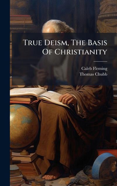 True Deism, The Basis Of Christianity