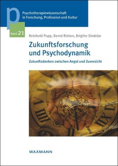 Zukunftsforschung und Psychodynamik