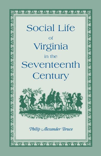 Social Life of Virginia in the Seventeenth Century