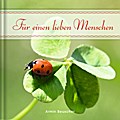 Für einen lieben Menschen