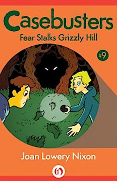 Fear Stalks Grizzly Hill