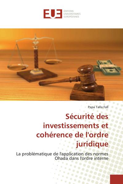 Sécurité des investissements et cohérence de l’ordre juridique