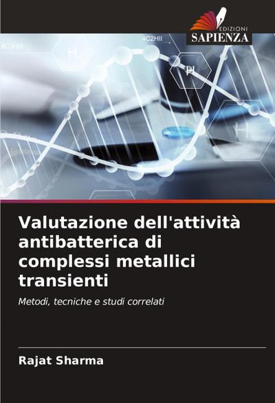 Valutazione dell’attività antibatterica di complessi metallici transienti