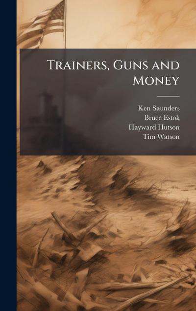 Trainers, Guns and Money