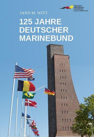 Witt, D: 125 Jahre Deutscher Marinebund
