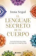 El lenguaje secreto de tu cuerpo