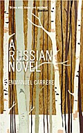 A Russian Novel - Emmanuel Carrere