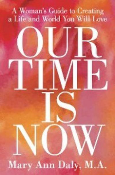 Our Time Is Now