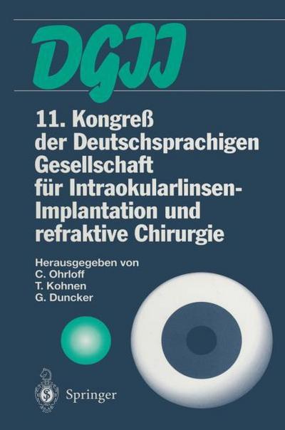 11.Kongreß der Deutschsprachigen Gesellschaft für Intraokularlinsen-Implantation und refraktive Chirurgie