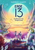 Erde 13 - Aufbruch ins Ungewisse