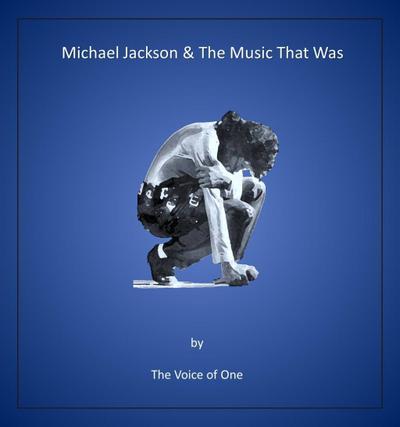 Michael Jackson & the Music That Was