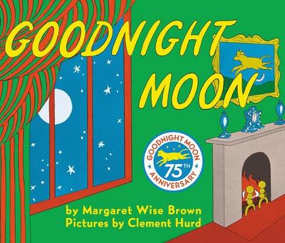 Goodnight Moon - Margaret Wise Brown