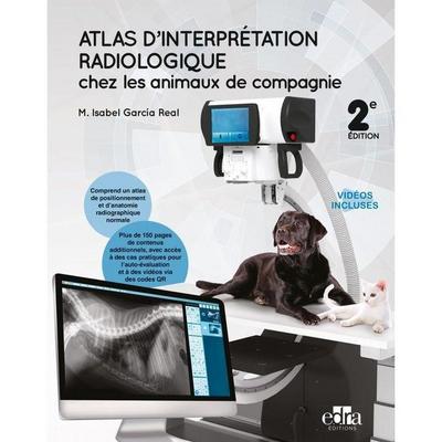 Atlas d’Interprétation Radiologique Chez Les Animaux de Compagnie