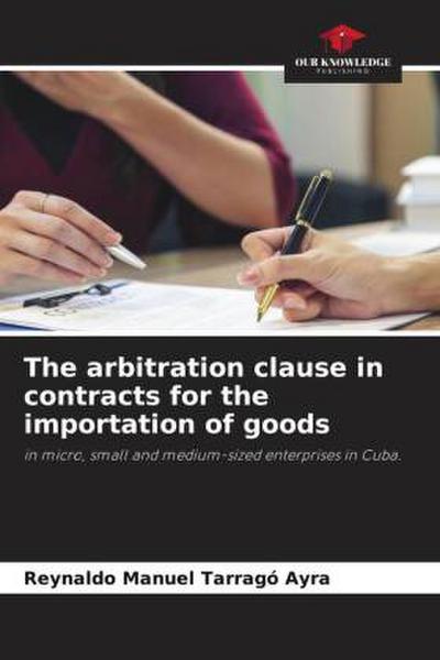The arbitration clause in contracts for the importation of goods