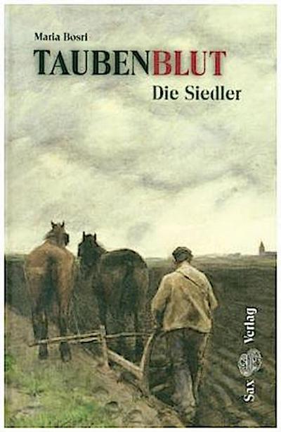 Taubenblut. Die Siedler (Band 1)