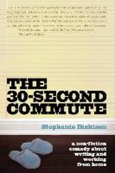 The 30-Second Commute